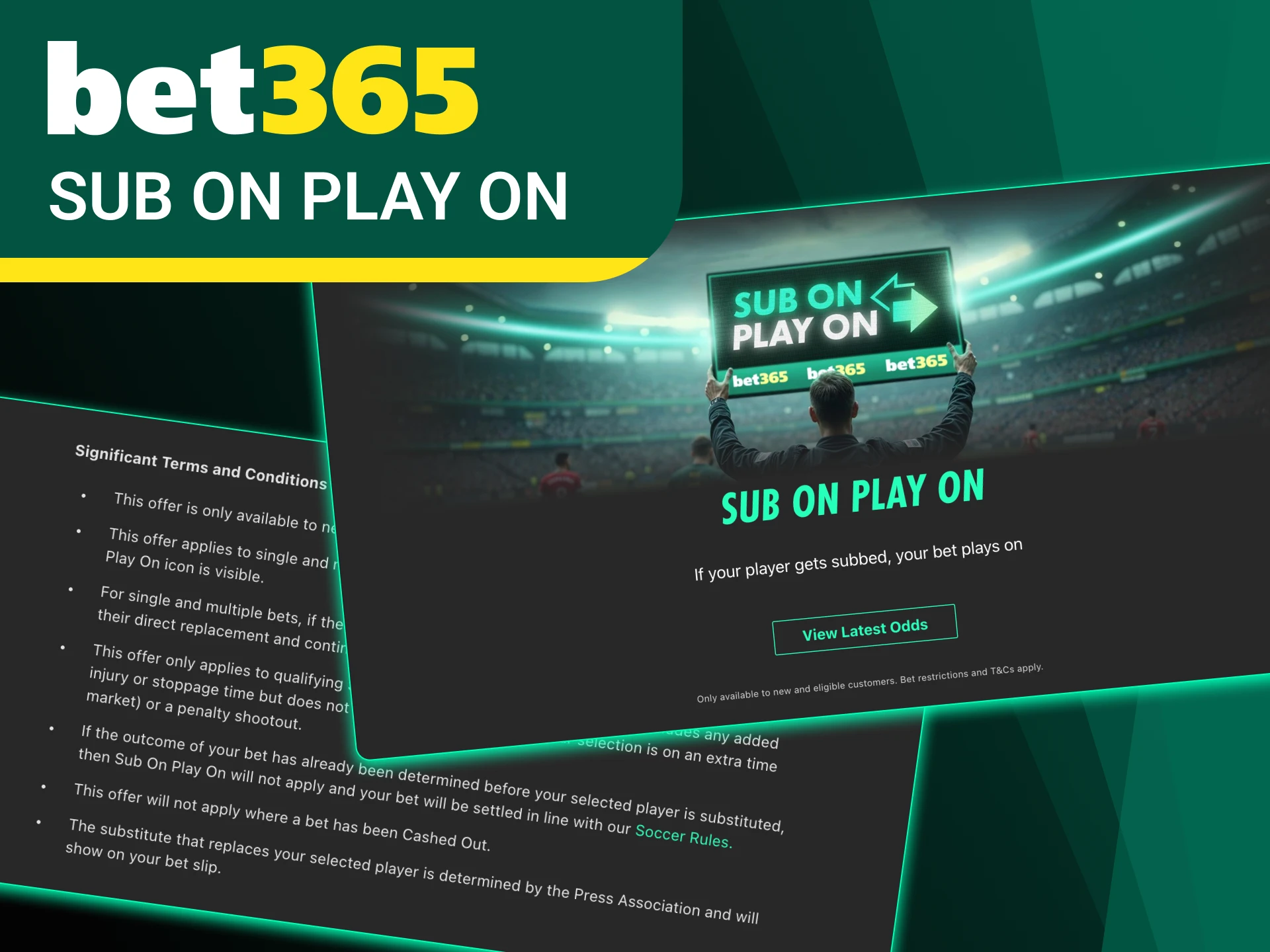 Make a winning bet with Bet365 Sub On Play On bonus now.