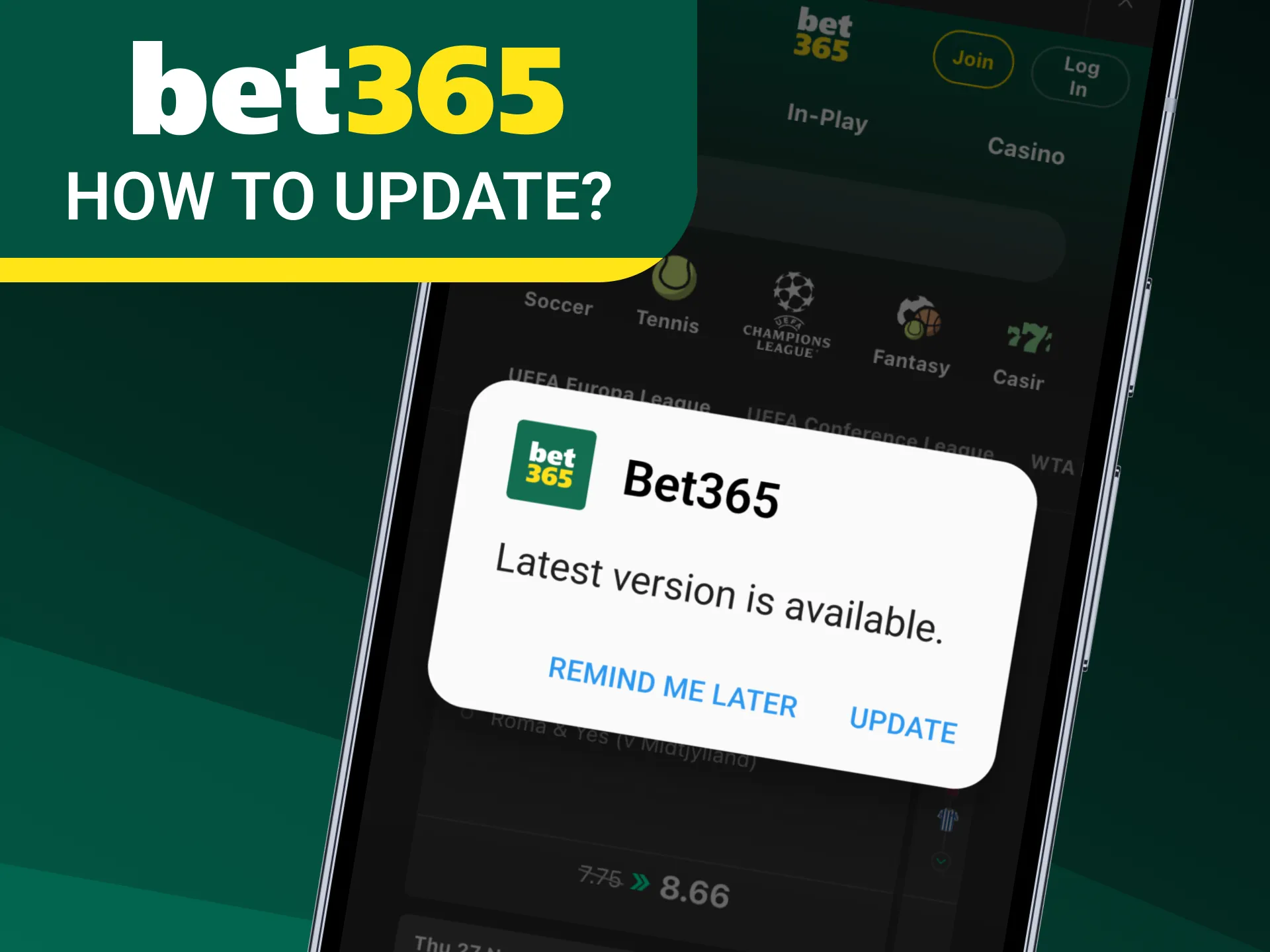 Update Bet365 and access fresh winning opportunities.